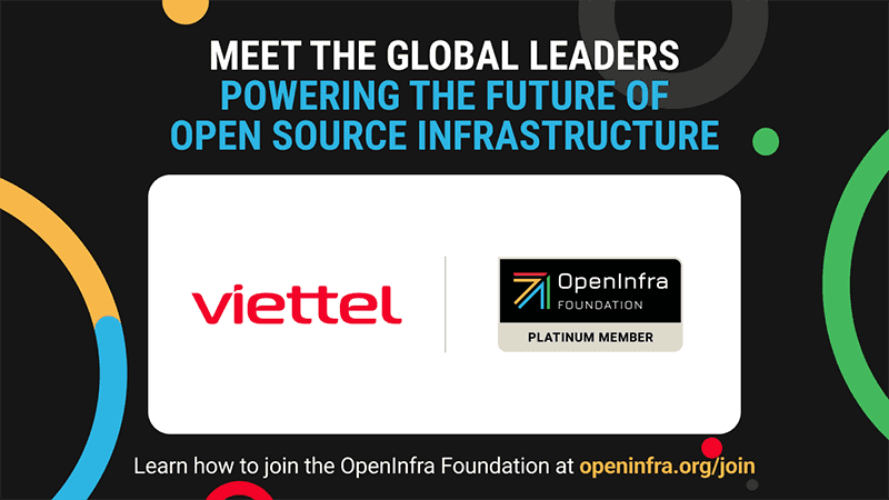 Welcome Viettel - OpenInfra Foundation Platinum Member